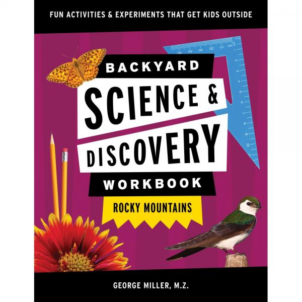 Backyard Nature and Science Workbook Rockies