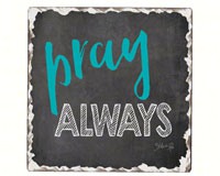 Pray Always Single Tumbled Tile Coaster-CART67917