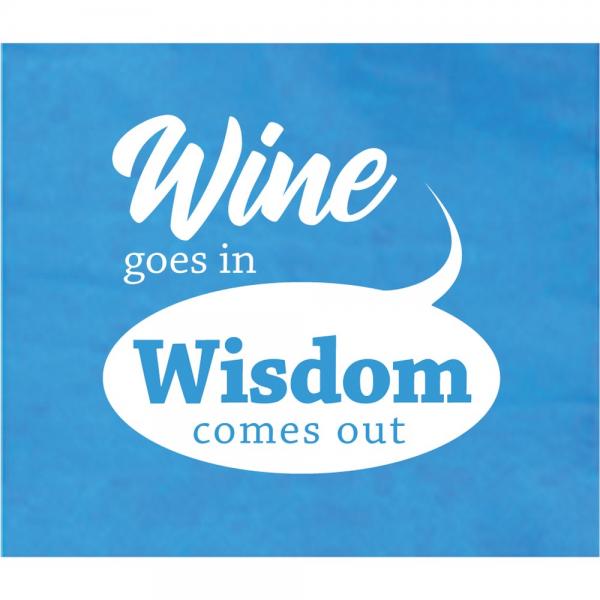 Wine goes in Wisdom comes out Napkins