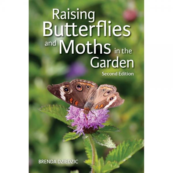 Raising Butterflies and Moths in the Garden 2nd Edition