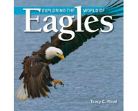 Exploring The World of Eagles by Tracy C Read-FIRE1554076567