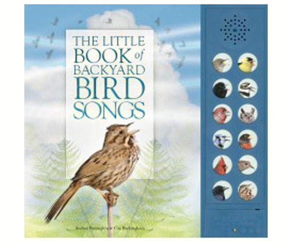 The Little Book of Backyard Bird Songs by Andrea Pinnington and Caz Buckingham