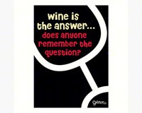 Magnet, Humorous Saying, Wine is the answer...does anyone remember the question?-GRIMMANSMAG