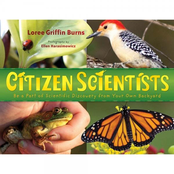 Citizen Scientists by Loree Griffin Burns