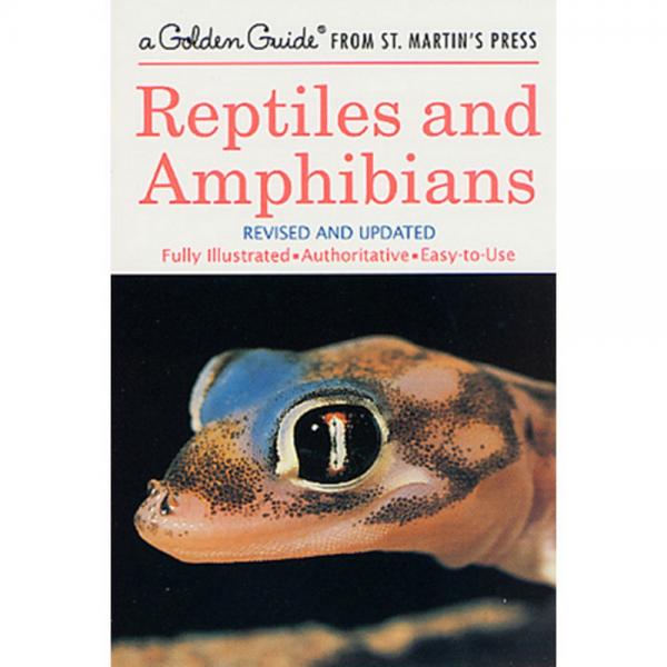 Reptiles and Amphibians by Hobart M Smith and Herbert S Zim