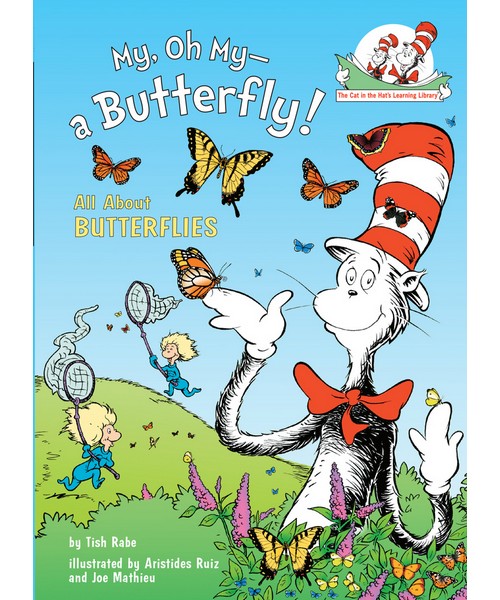 My, Oh My - a Butterfly! By Tish Rabe My, Oh My - a Butterfly! By Tish Rabe