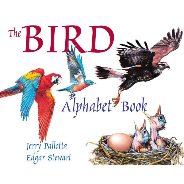 The Bird Alphabet Book by Jerry Pallotta The Bird Alphabet Book by Jerry Pallotta