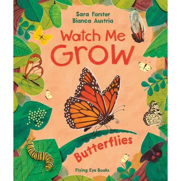 Watch Me Grow: Butterflies