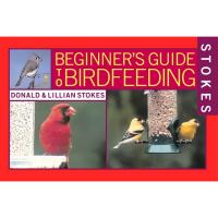 Beginner Guide to Birdfeeding by Donald and Lillian Stokes-HB9780316816595