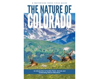 The Nature of Colorado Field Guide by James C Rettie-WFP1620053744