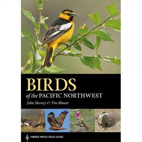 Birds of the Pacific Northwest by John Shewey and Tim Blount
