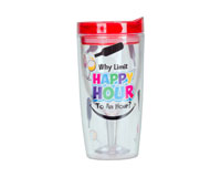 Why Limit Happy Hour To An Hour? Insulated Wine Tumbler 10 oz-AC1114