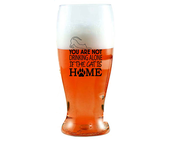 You Are Not Drinking Alone if the Cat is Home Ever Drinkware Beer Tumbler