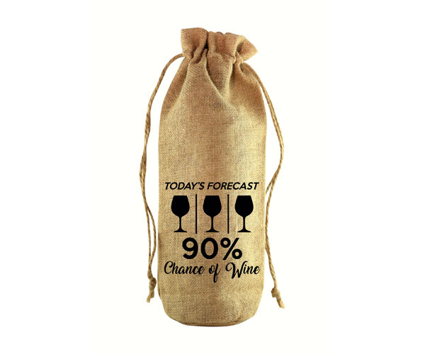 90% Chance of Wine Jute Wine Bottle Sack